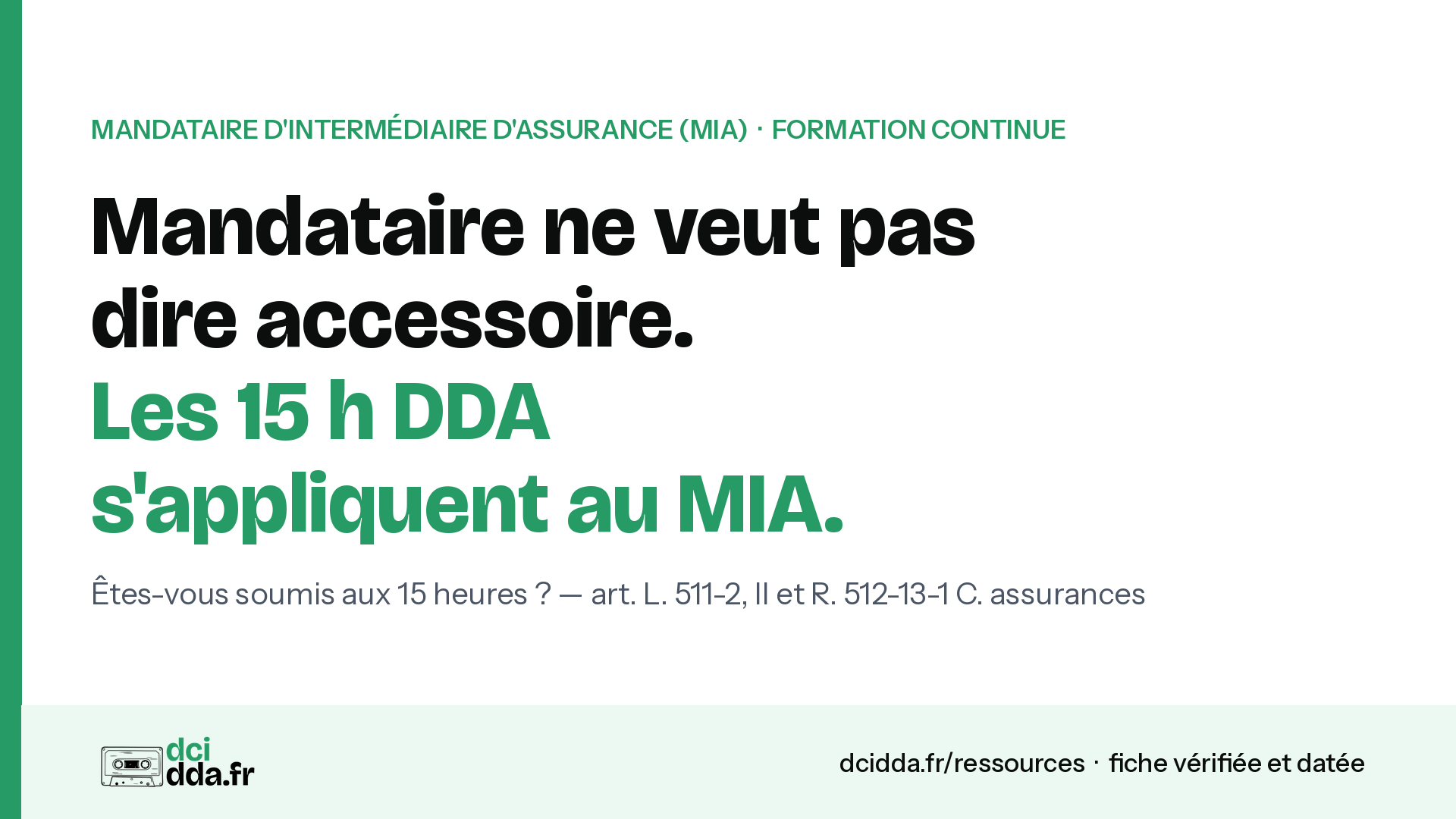 Mandataire d'intermédiaire d'assurance (MIA) : êtes-vous soumis aux 15 heures ?